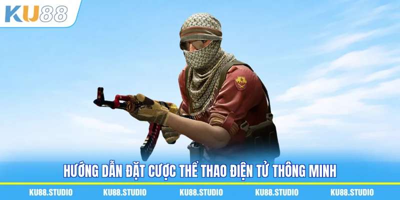 Hướng dẫn đặt cược thể thao điện tử thông minh