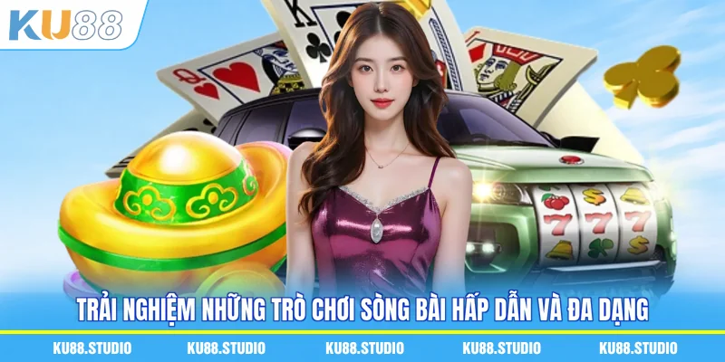 Trải nghiệm những trò chơi sòng bài hấp dẫn và đa dạng